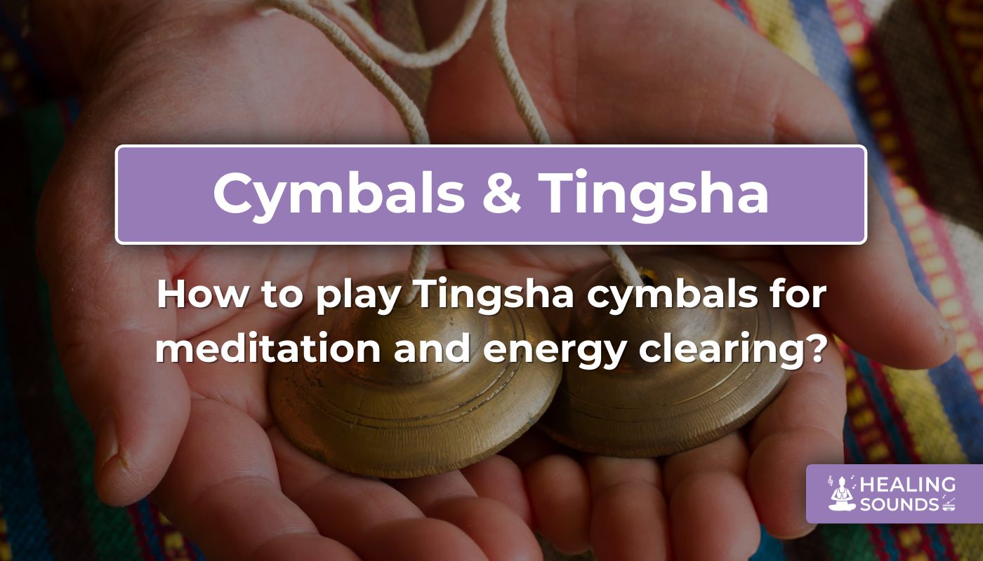 How to play tingsha cymbals for meditation and energy clearing