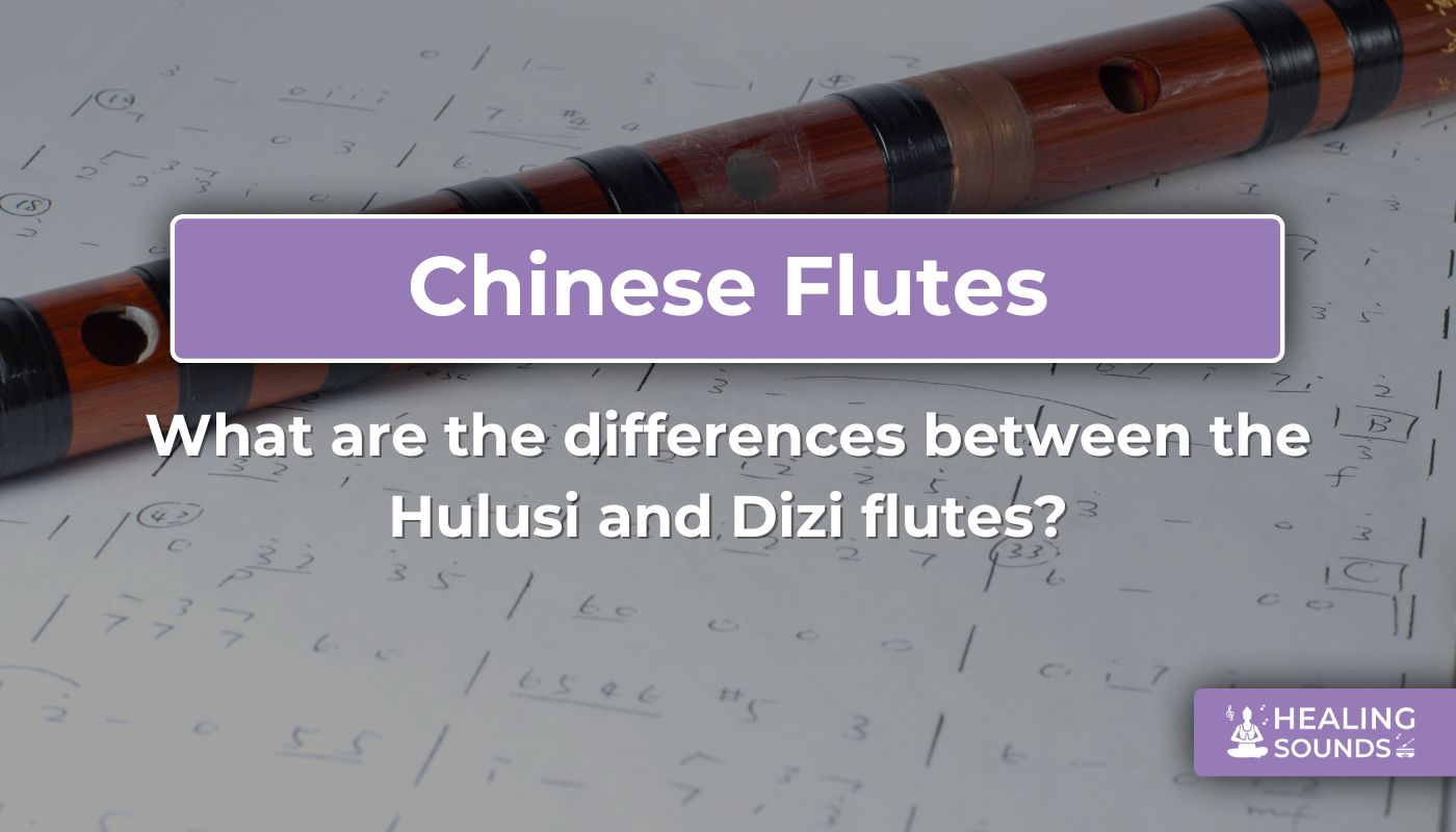 Hulusi vs Dizi: Key differences and best uses