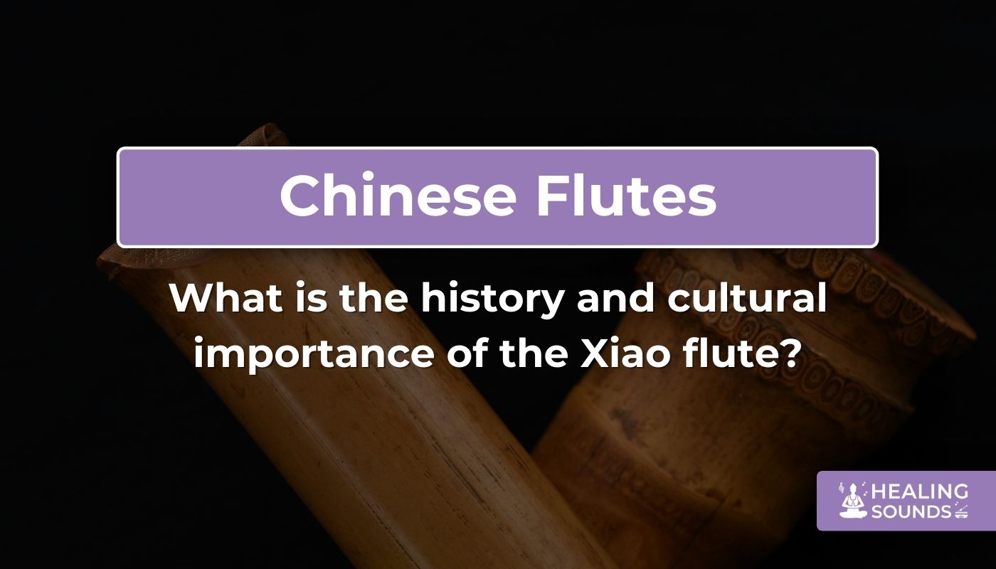 The history and cultural significance of the Xiao flute