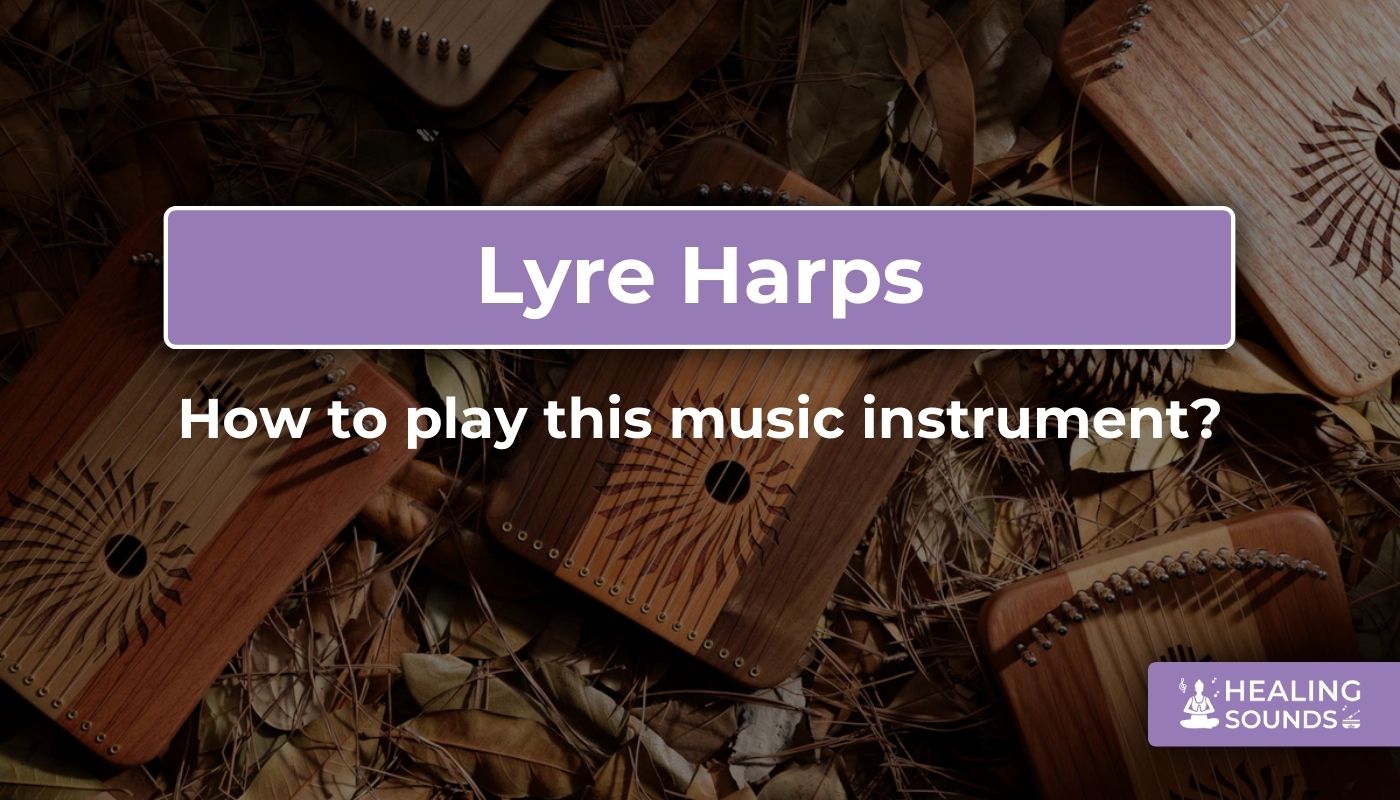 How to play a lyre instrument?