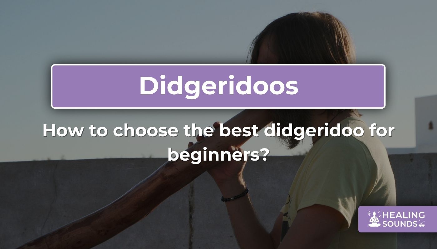 Choosing the best didgeridoo for beginners