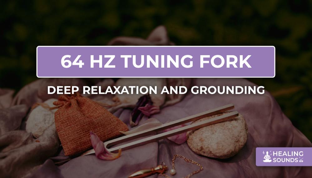 64 hz tuning fork for healing, 64 hertz tuning fork